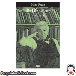 Sesli kitap Bir Dinozorun Anıları Mina Urgan indir dinle dijital ses dosyası kitap