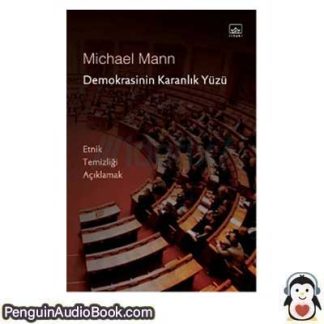 Sesli kitap Demokrasinin Karanlık Yüzü: Etnik Temizliği Açıklamak Michael Mann indir dinle dijital ses dosyası kitap