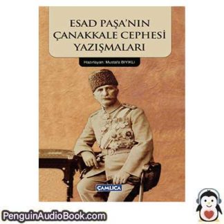 Sesli kitap Esad Paşa’nın Canakkale Cephesi Yazışmaları Mustafa Bıyıklı indir dinle dijital ses dosyası kitap
