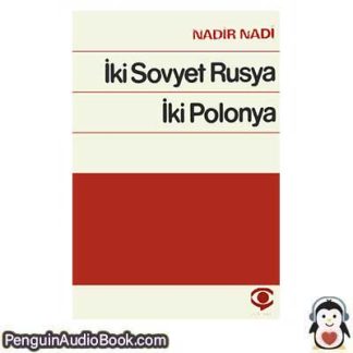 Sesli kitap İki Sovyet Rusya ve İki Polonya Nadir Nadi [Mustafa Nadir Nadi] indir dinle dijital ses dosyası kitap