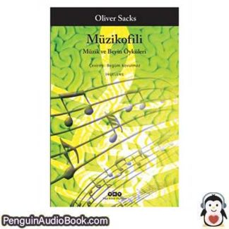Sesli kitap Müzikofili: Müzik ve Beyin Öyküleri Oliver Wolf Sacks indir dinle dijital ses dosyası kitap