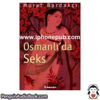 Sesli kitap Osmanlı'da seks Sarayda Gece Dersleri Murat Bardakci indir dinle dijital ses dosyası kitap