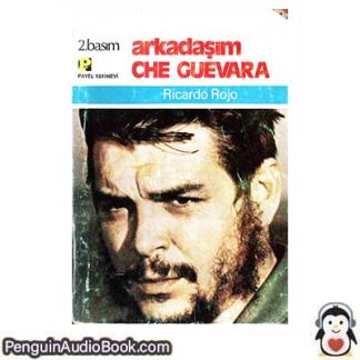 Sesli kitap Arkadaşım Che Guevara Ricardo Rojo indir dinle dijital ses dosyası kitap