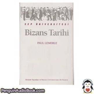 Sesli kitap Bizans Tarihi Paul Lemerle indir dinle dijital ses dosyası kitap