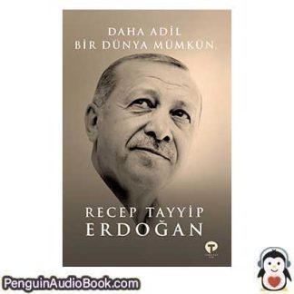 Sesli kitap Daha Adil Bir Dünya Mümkün Recep Tayyip Erdoğan indir dinle dijital ses dosyası kitap
