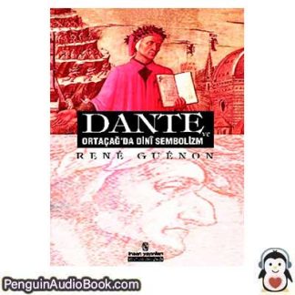 Sesli kitap Dante ve Ortaçağ'da Dini Sembolizm René Guénon indir dinle dijital ses dosyası kitap