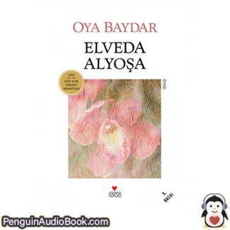Sesli kitap Elveda Alyoşa Oya Baydar indir dinle dijital ses dosyası kitap