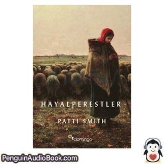 Sesli kitap Hayalperestler Patti Smith [Patricia Lee "Patti" Smith] indir dinle dijital ses dosyası kitap