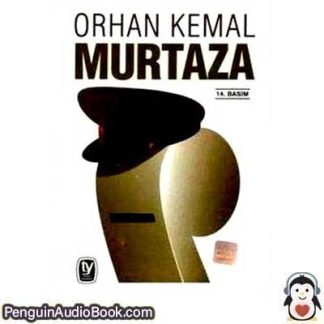 Sesli kitap Murtaza Orhan Kemal indir dinle dijital ses dosyası kitap