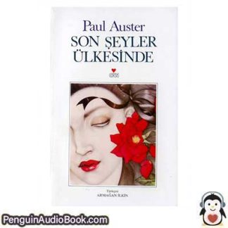 Sesli kitap Son Şeyler Ülkesinde Paul Benjamin Auster indir dinle dijital ses dosyası kitap