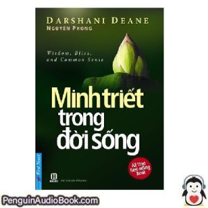 Sách nói Minh Triết Trong Đời Sống Darshani Deane, Nguyên Phong Tải xuống nghe tệp âm thanh sách