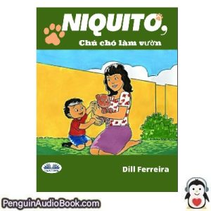 Sách nói Niquito, chú chó làm vườn Dill Ferreira Tải xuống nghe tệp âm thanh sách