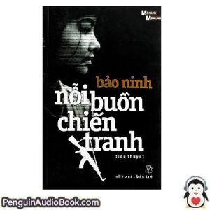 Sách nói Noi Buon Chien Tranh Bao Ninh Tải xuống nghe tệp âm thanh sách
