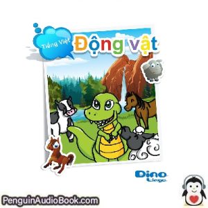 Sách nói Vietnamese for kids - Animals storybook Dino Lingo Tải xuống nghe tệp âm thanh sách