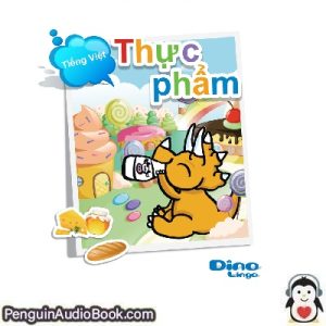 Sách nói Vietnamese for kids - Food storybook Dino Lingo Tải xuống nghe tệp âm thanh sách
