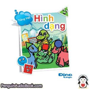 Sách nói Vietnamese for kids - Shapes storybook Dino Lingo Tải xuống nghe tệp âm thanh sách