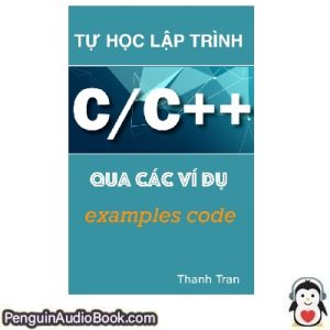 Sách nói Tự học lập trình C/C++ qua các ví dụ Thanh Tran Tải xuống nghe tệp âm thanh sách
