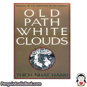 Sách nói Old path white clouds Nhât Hanh, Thich Tải xuống nghe tệp âm thanh sách