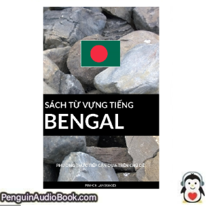 Sách nói Sách Từ Vựng Tiếng Bengal Pinhok Languages Tải xuống nghe tệp âm thanh sách