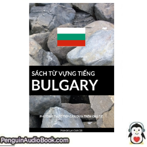 Sách nói Sách Từ Vựng Tiếng Bulgary Pinhok Languages Tải xuống nghe tệp âm thanh sách