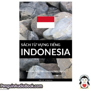 Sách nói Sách Từ Vựng Tiếng Indonesia Pinhok Languages Tải xuống nghe tệp âm thanh sách