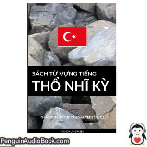 Sách nói Sách Từ Vựng Tiếng Thổ Nhĩ Kỳ Pinhok Languages Tải xuống nghe tệp âm thanh sách
