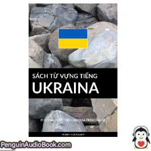 Sách nói Sách Từ Vựng Tiếng Ukraina Pinhok Languages Tải xuống nghe tệp âm thanh sách