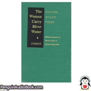Sách nói The women carry river water Quang Thiêu Nguyên, Martha Collins, Ba Chung Nguyen Tải xuống nghe tệp âm thanh sách
