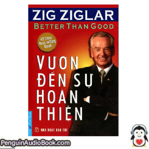 Sách nói Vươn đến sự hoàn thiện Zig Ziglar Tải xuống nghe tệp âm thanh sách