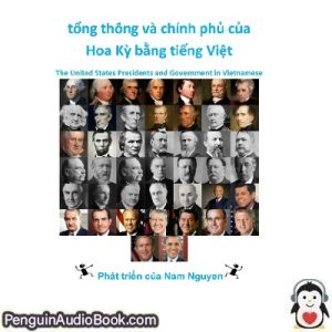 Sách nói tổng thống và chính phủ của Hoa Kỳ bằng tiếng Việt Nam Nguyen Tải xuống nghe tệp âm thanh sách